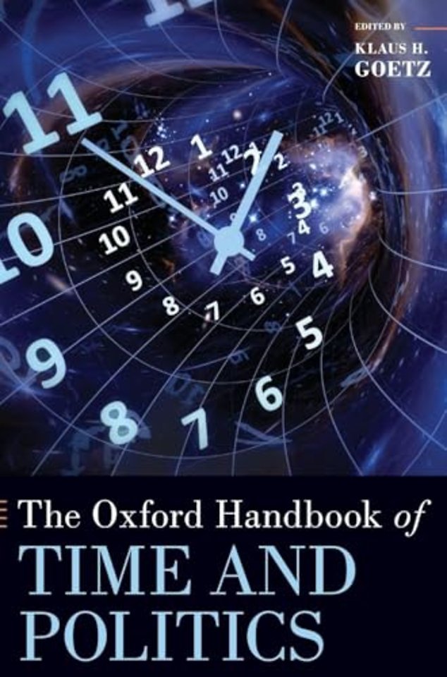 The Oxford Handbook of Time and Politics