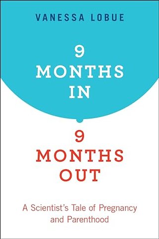 9 Months In, 9 Months Out