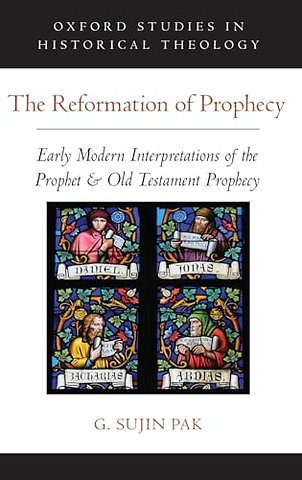The Reformation of Prophecy