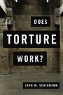 Does Torture Work?