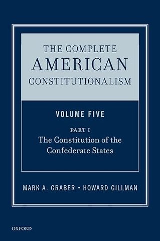 The Complete American Constitutionalism, Volume Five, Part I