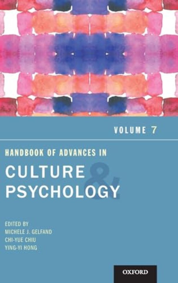 Handbook of Advances in Culture and Psychology, Volume 7