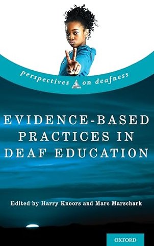 Evidence-Based Practices in Deaf Education