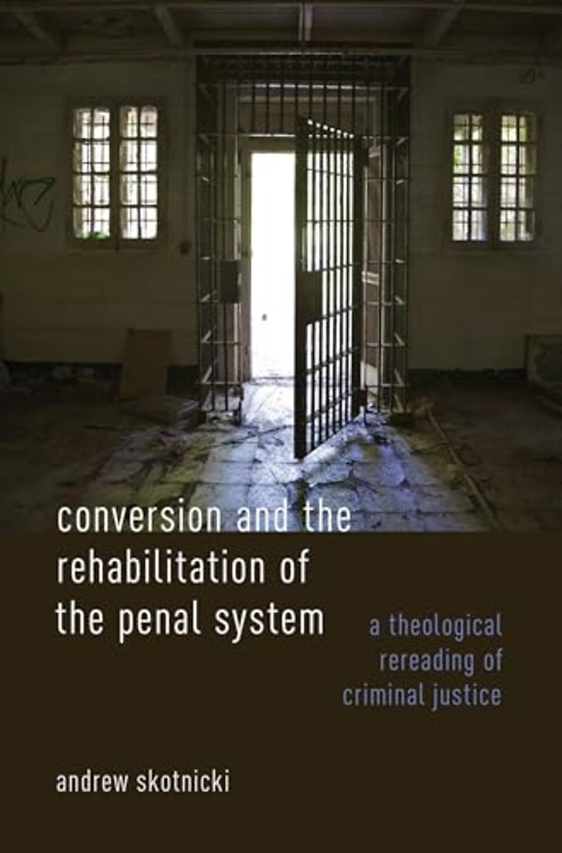 Conversion and the Rehabilitation of the Penal System