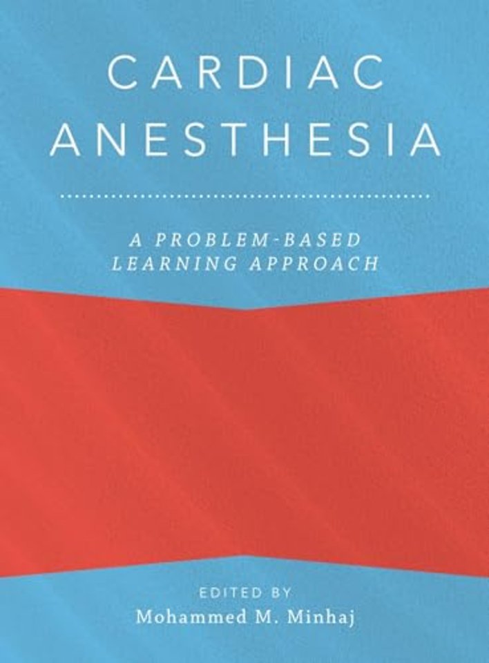 Cardiac Anesthesia: A Problem-Based Learning Approach