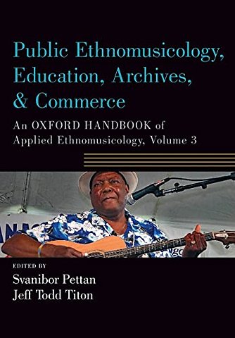 Public Ethnomusicology, Education, Archives, & Commerce