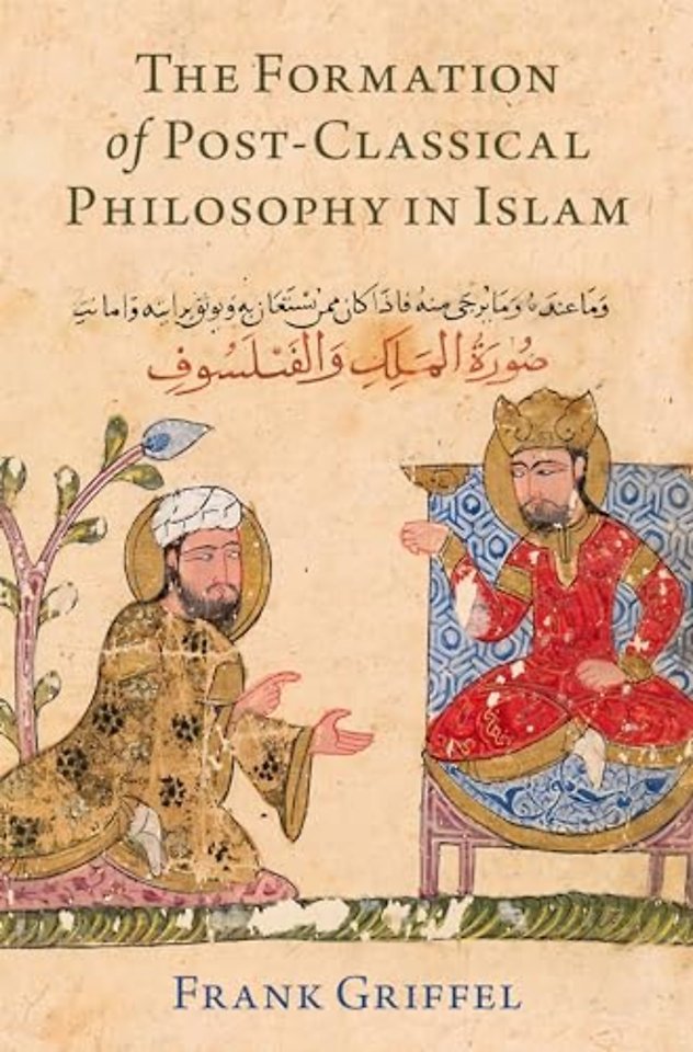 The Formation of Post-Classical Philosophy in Islam