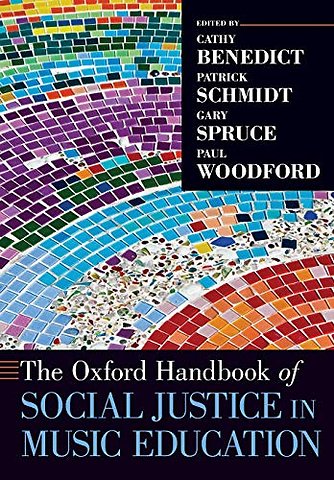 The Oxford Handbook of Social Justice in Music Education