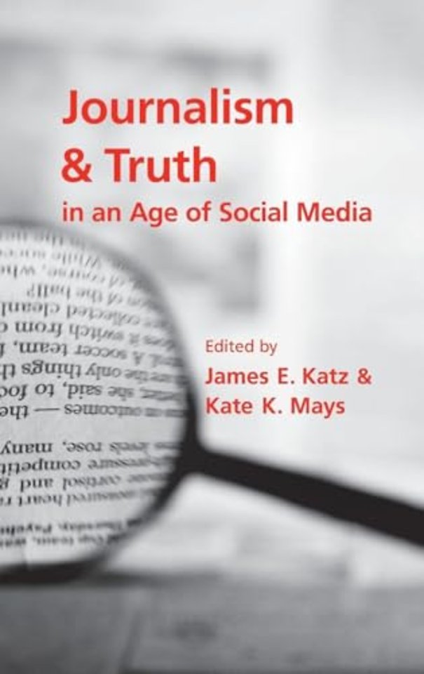 Journalism and Truth in an Age of Social Media