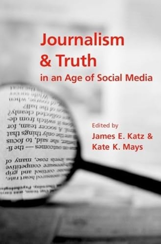 Journalism and Truth in an Age of Social Media