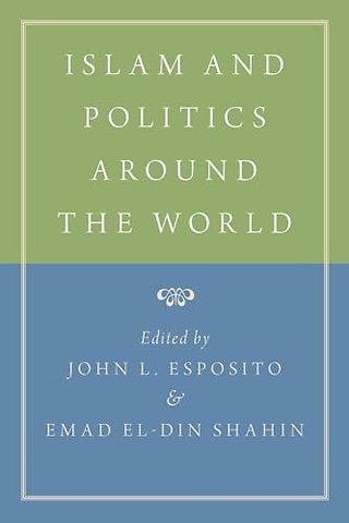 Islam and Politics Around the World