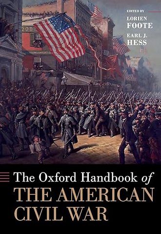 The Oxford Handbook of the American Civil War
