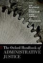 The Oxford Handbook of Administrative Justice The Oxford Handbook of Administrative Justice