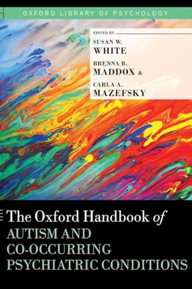 The Oxford Handbook of Autism and Co-Occurring Psychiatric Conditions