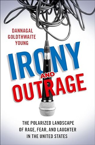 Irony and Outrage