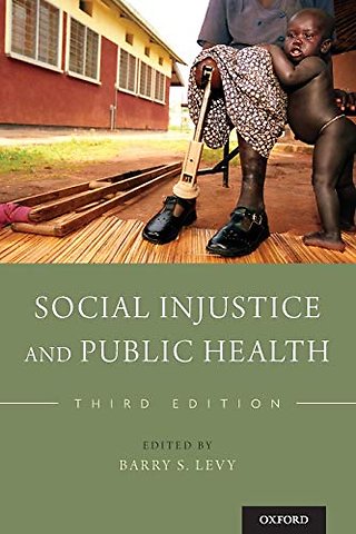 Social Injustice and Public Health
