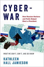 Cyberwar - How Russian Hackers and Trolls Helped Elect a President