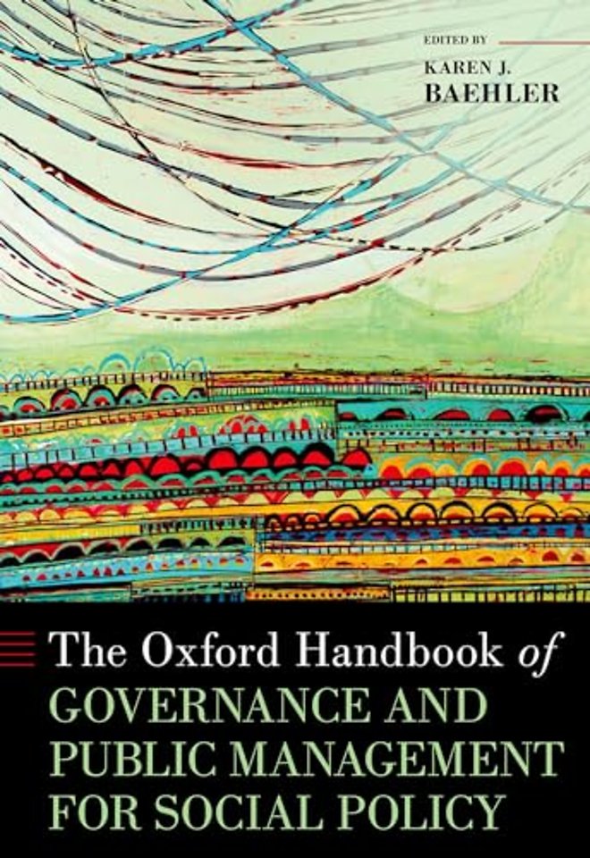 The Oxford Handbook of Governance and Public Management for Social Policy