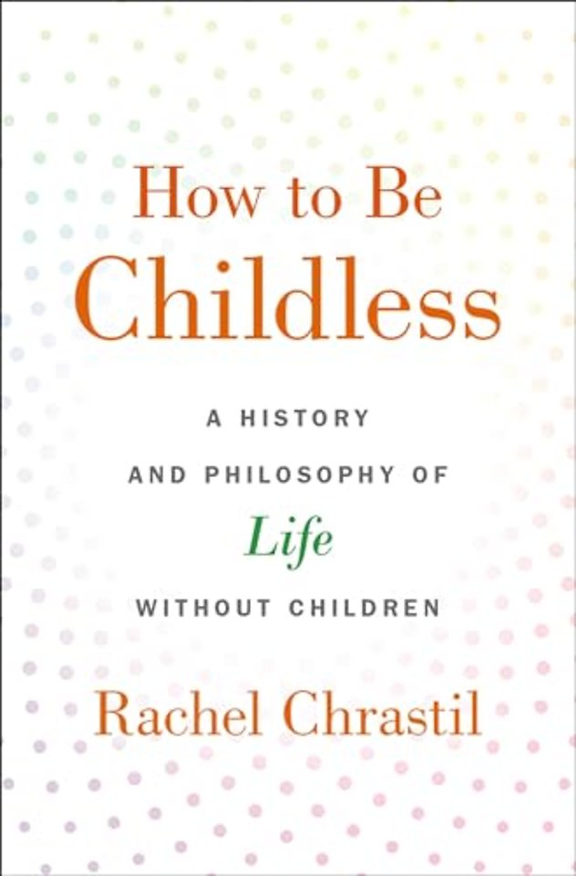 How to Be Childless