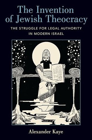 The Invention of Jewish Theocracy