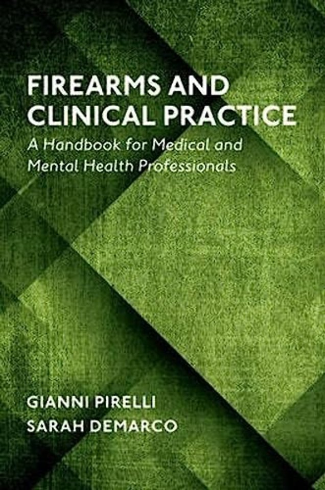 Firearms and Clinical Practice
