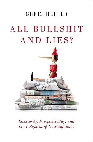 All Bullshit and Lies?