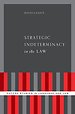 Strategic Indeterminacy in the Law