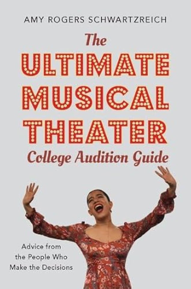 The Ultimate Musical Theater College Audition Guide