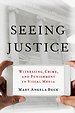Seeing Justice Seeing Justice