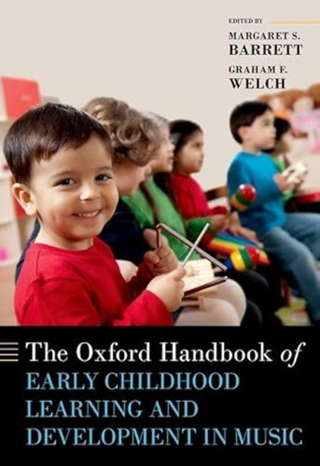 The Oxford Handbook of Early Childhood Learning and Development in Music