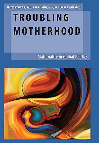 Troubling Motherhood