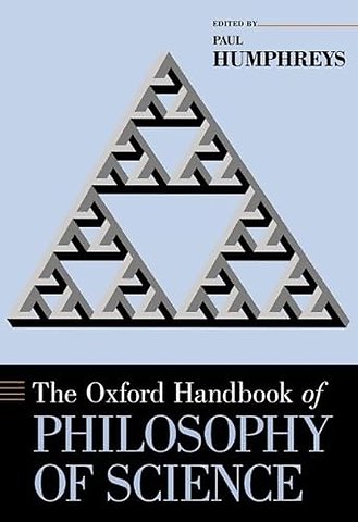The Oxford Handbook of Philosophy of Science
