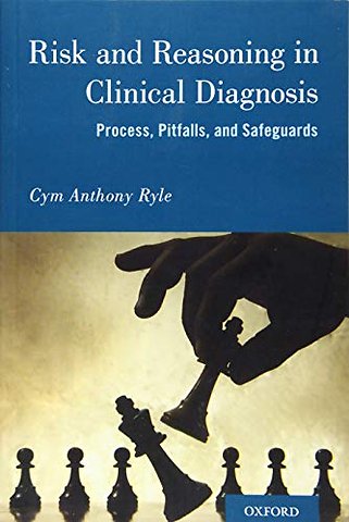 Risk and Reasoning in Clinical Diagnosis