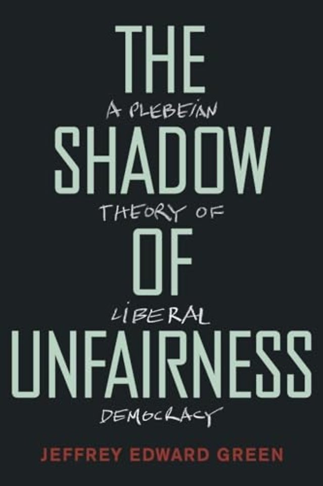 The Shadow of Unfairness