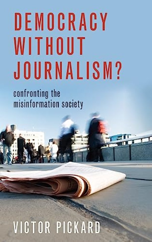 Democracy without Journalism?