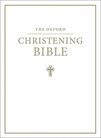 The Oxford Christening Bible (Authorized King James Version)