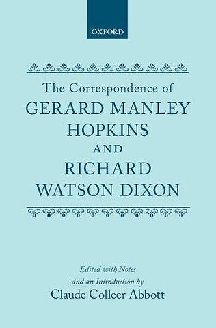 The Letters of Gerard Manley Hopkins to Robert Bridges