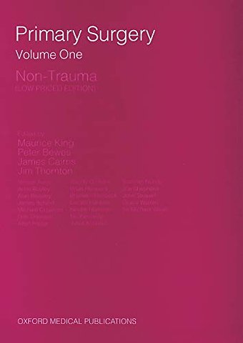 Primary Surgery: Volume 1: Non-Trauma