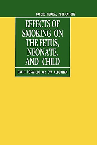 Effects of Smoking on the Fetus, Neonate and Child