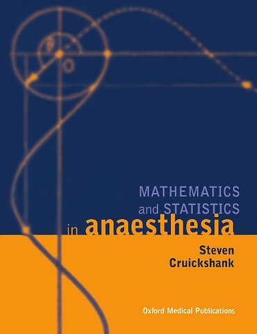 Mathematics and Statistics in Anaesthesia