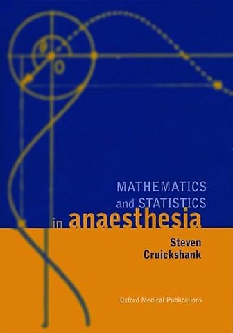 Mathematics and Statistics in Anaesthesia