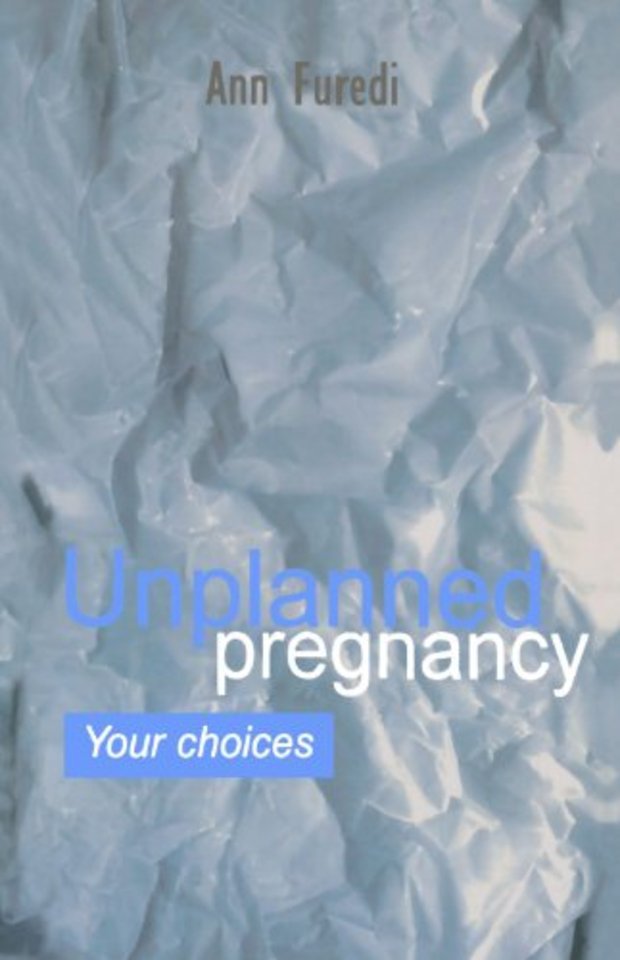 Unplanned Pregnancy: Your Choices
