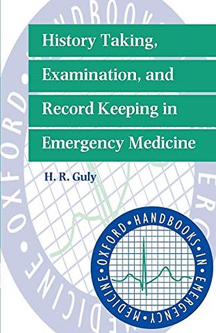 History Taking, Examination, and Record Keeping in Emergency Medicine