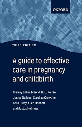 Guide to Effective Care in Pregnancy and Childbirth