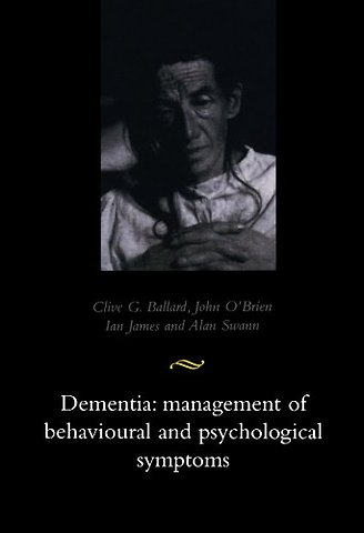 Dementia: Management of Behavioural and Psychological Symptoms