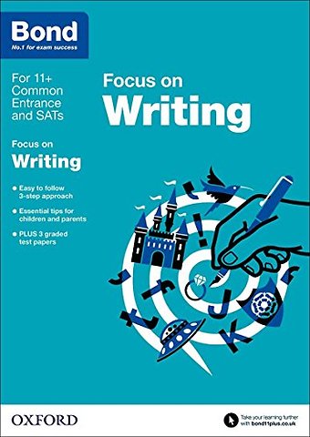 Bond 11+: English Focus on Writing (for GL Assessment & other 11 plus exams)