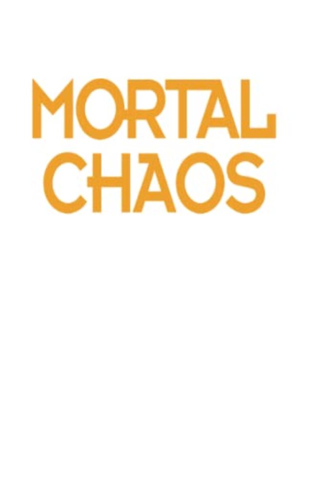 Mortal Chaos
