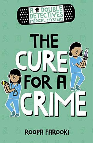 A Double Detectives Medical Mystery: The Cure for a Crime