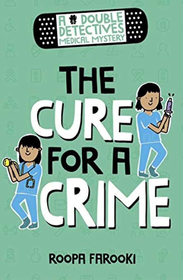 A Double Detectives Medical Mystery: The Cure for a Crime