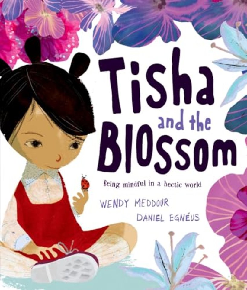 Tisha and the Blossom: A beautiful story about mindfulness and slowing down